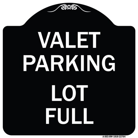 Signmission Valet Parking Lot Full Heavy-Gauge Aluminum Architectural Sign, 18" x 18", BW-1818-22764 A-DES-BW-1818-22764